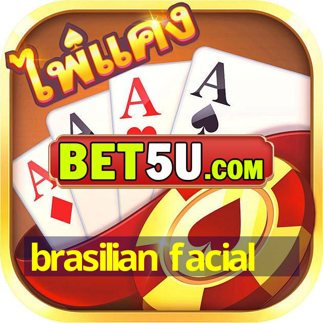 brasilian facial